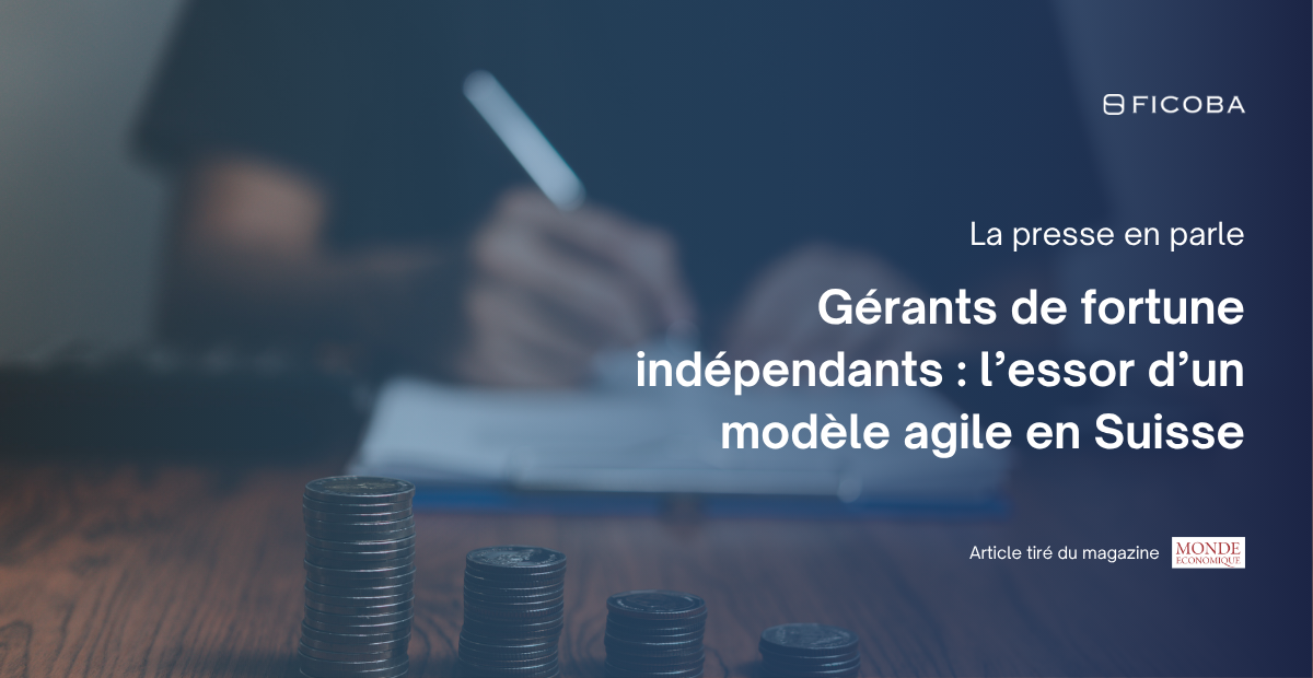 Gérants de fortune indépendants : l’essor d’un modèle agile en Suisse